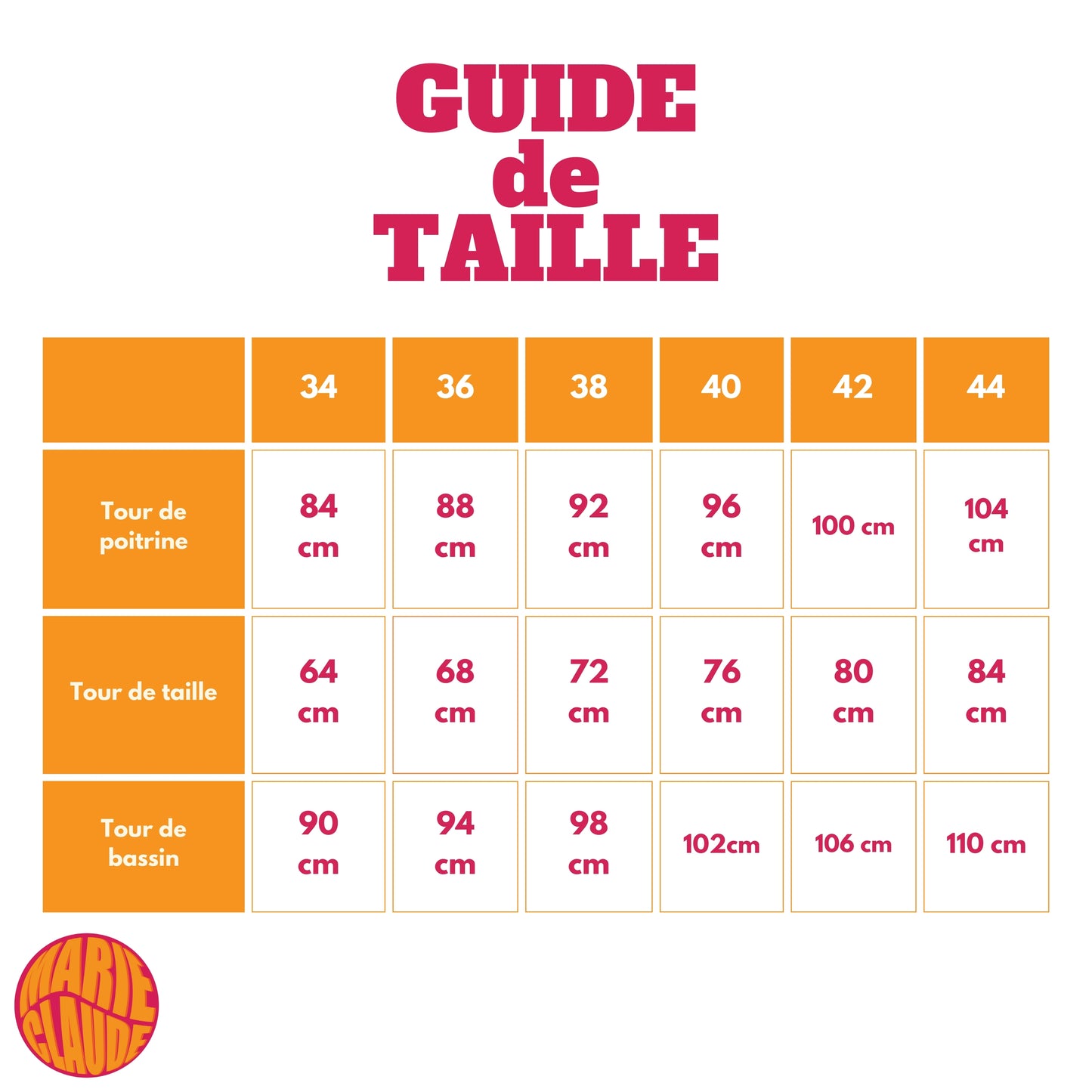 Guide de taille, Comprenant le tour de poitrine , le tour de taille et le tour de bassin. Allant du 34 au 44